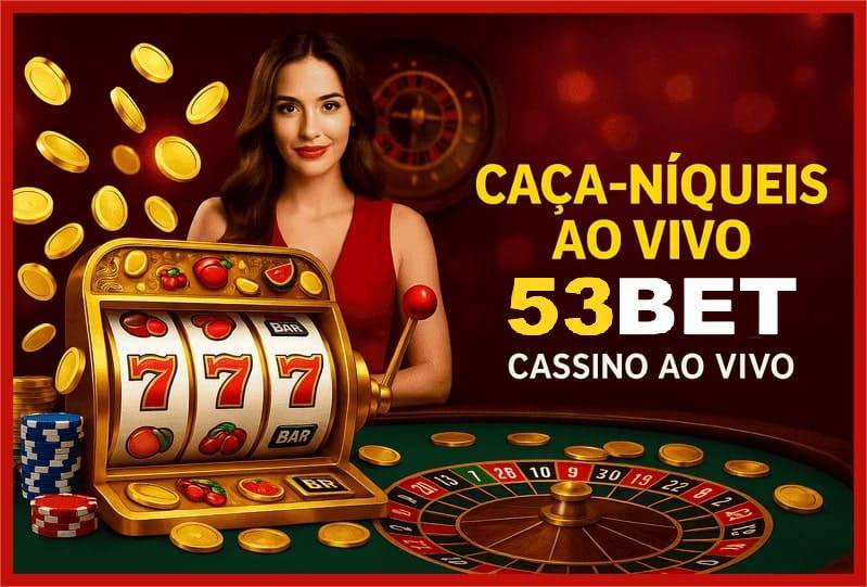 Benefícios do 53BET